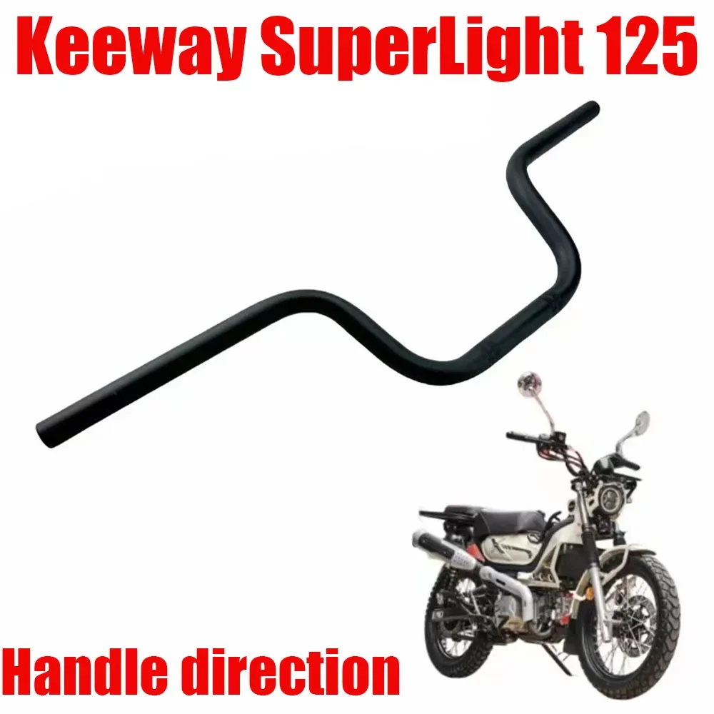 

New Fit SuperLight125 / 200 Motorcycle Original Accessories Steering Handle Direction Handle Handlebar For Keeway SuperLight 125