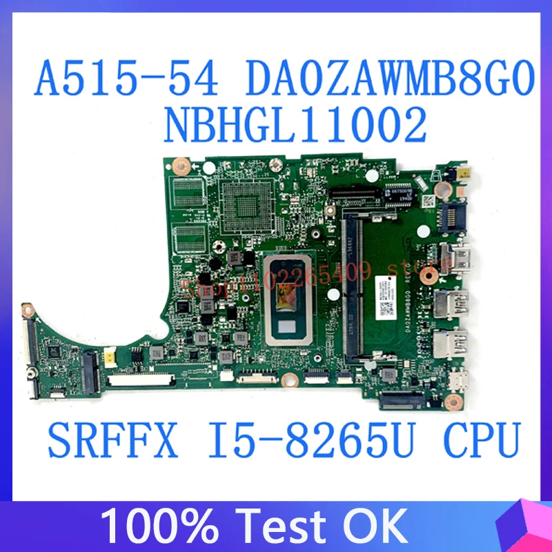 

DA0ZAWMB8G0 Mainboard For ACER Aspire 5 A515-54 Laptop Motherboard NBHN111002 With SRFFX I5-8265U CPU 4GB DDR4 100% Full Tested