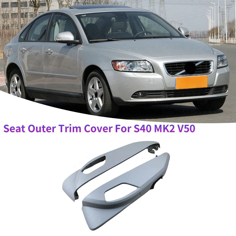 

1Pair Car Seat Guard Trim Cover 39984346 39984350 For Volvo S40 MK2 V50 2004-2012 Spare Parts Side Seat Adjust Panel Outer Cover