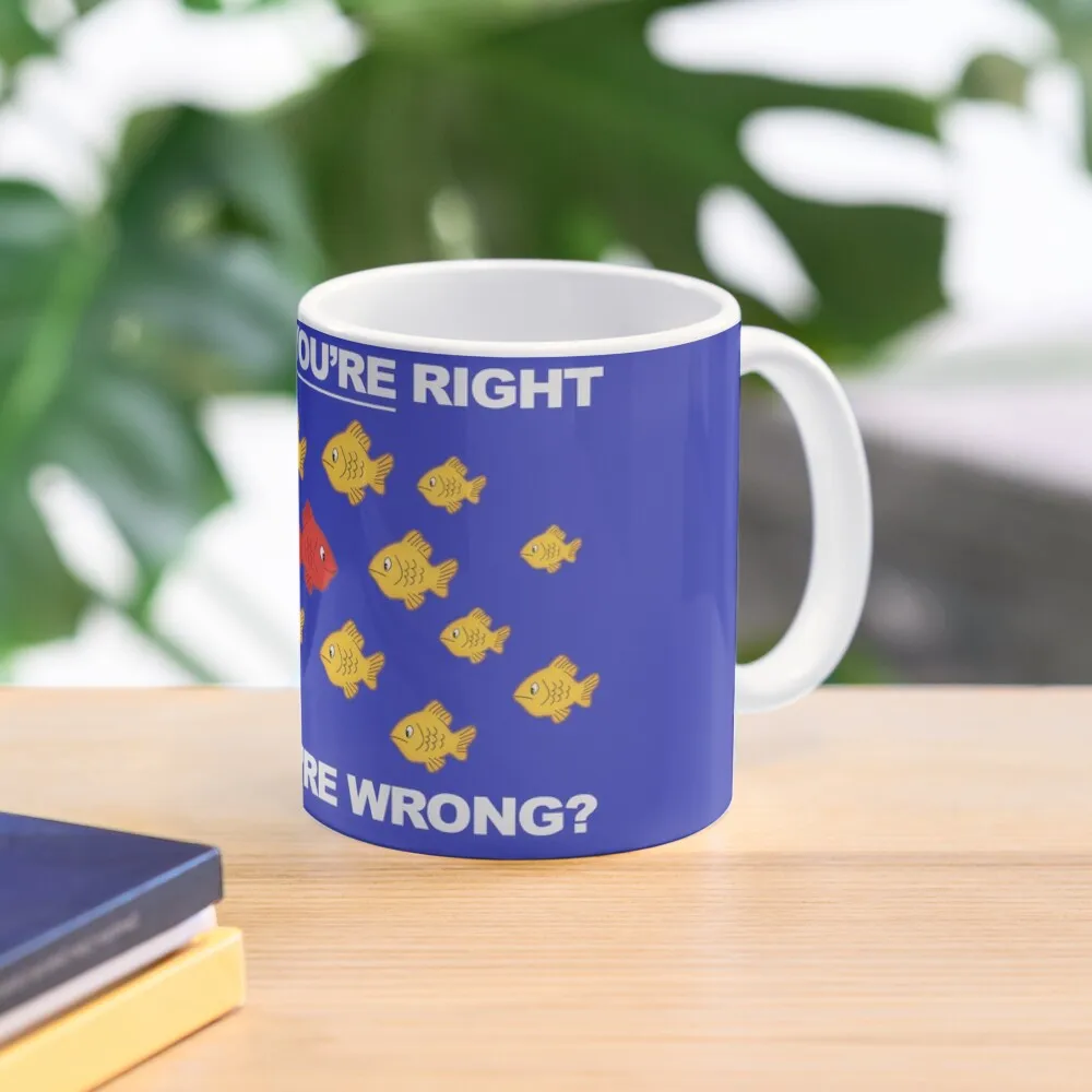 

What If You're Right, And They're Wrong Coffee Mug Personalized Gifts Breakfast Cups Travel Cup