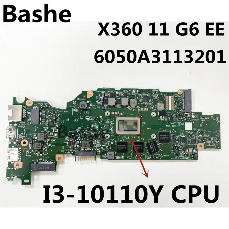 For HP ProBook X360 11 G6 EE laptop motherboard I3-10110Y CPU plate number 6050A3113201 motherboard 100% test
For HP ProBook X360 11 G6 EE laptop motherboard I3-10110Y CPU plate number 6050A3113201 motherboard 100% test
