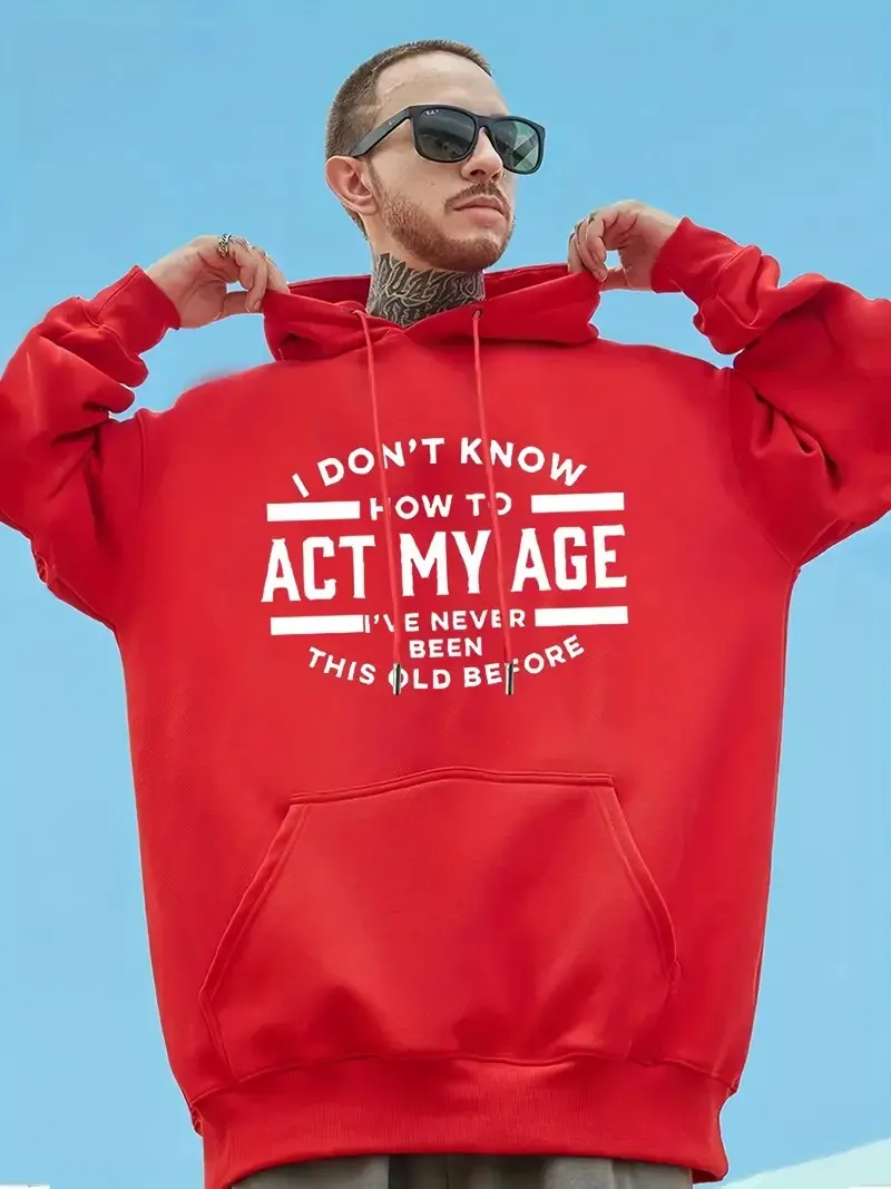 Men's How To Act My Age Letter Printed Hoodie Casual Fashion All Match Hooded O-Neck Fleece Graphic Design Pullover Sweatshirt
Men's How To Act My Age Letter Printed Hoodie Casual Fashion All Match Hooded O-Neck Fleece Graphic Design Pullover Sweatshirt
