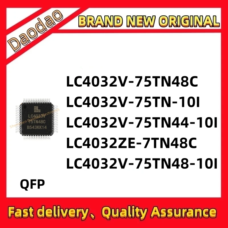 LC4032V-75TN48C LC4032V-75TN-10I LC4032V-75TN44-10I LC4032ZE-7TN48C LC4032V-75TN48-10I LC4064ZE-7TN48C IC Chip QFP
LC4032V-75TN48C LC4032V-75TN-10I LC4032V-75TN44-10I LC4032ZE-7TN48C LC4032V-75TN48-10I LC4064ZE-7TN48C IC Chip QFP