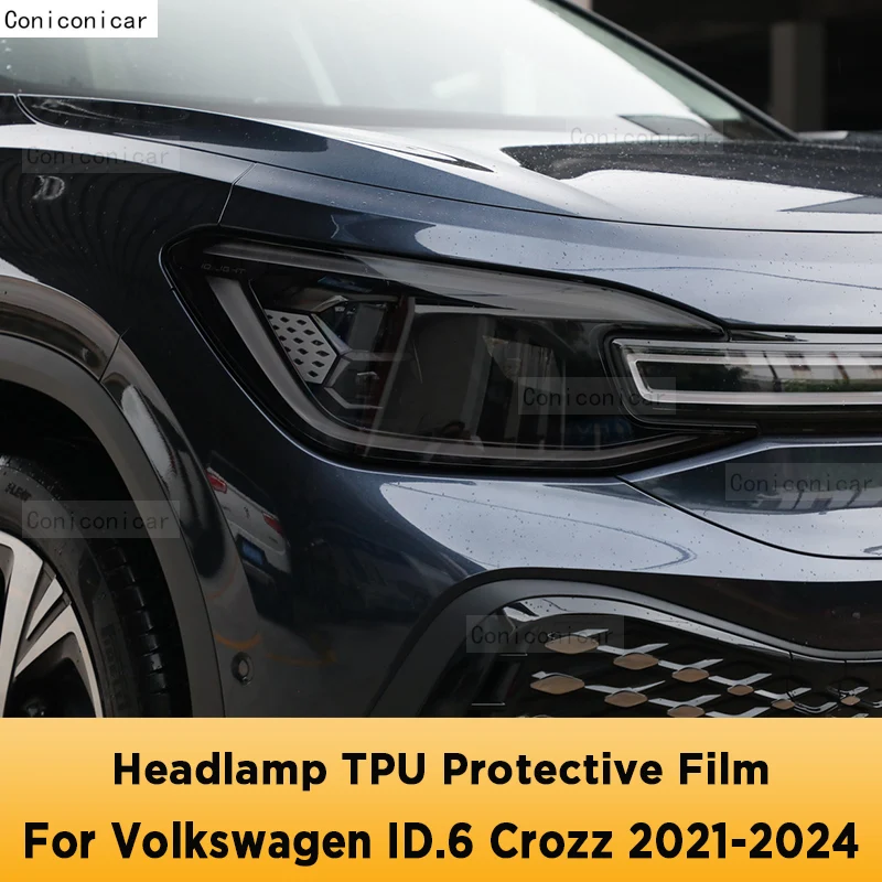 For Volkswagen ID.6 Crozz 2021-2024 Car Exterior Headlight Anti-scratch Front Lamp Tint Protective Film Accessories Sticker
For Volkswagen ID.6 Crozz 2021-2024 Car Exterior Headlight Anti-scratch Front Lamp Tint Protective Film Accessories Sticker