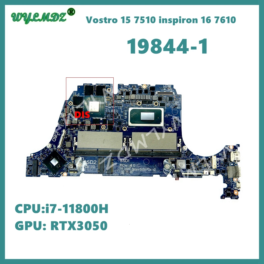 

19844-1 With i5-11400H i7-11800H CPU UMA / PM GPU Mainboard For Dell Vostro 15 7510 Inspiron 16 7610 Laptop Motherboard