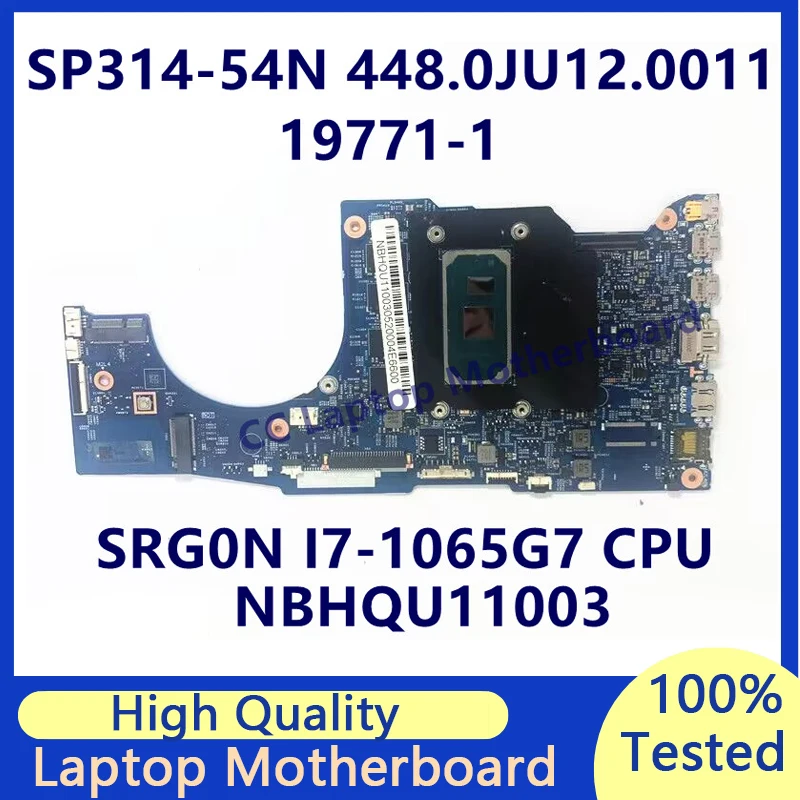 

448.0JU12.0011 19771-1 для Acer Spin 3 SP314-54N материнская плата для ноутбука с SRG0N I7-1065G 7 CPU NBHQU11003 100% протестирована работает хорошо