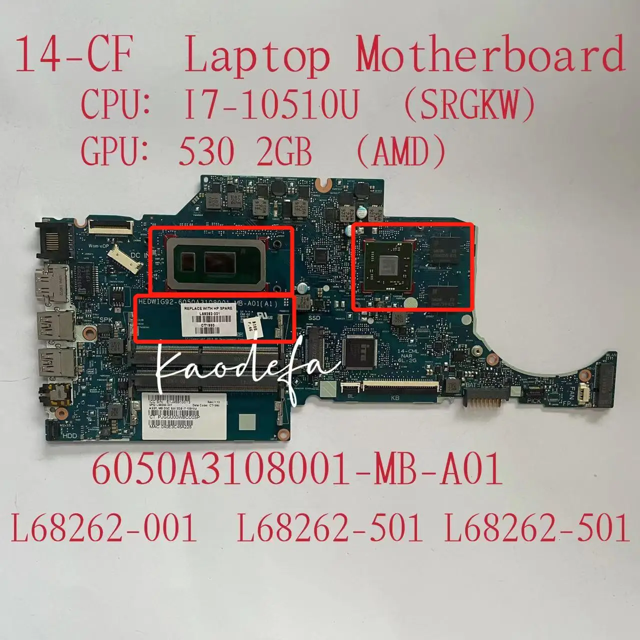 

for HP 14-CF Laptop Motherboard CPU:I7-10510U (SRGKW) AMD Radeon 530 2GB DDR4 L68262-001 HEDWIG92-6050A3108001-MB-A01 Test Ok