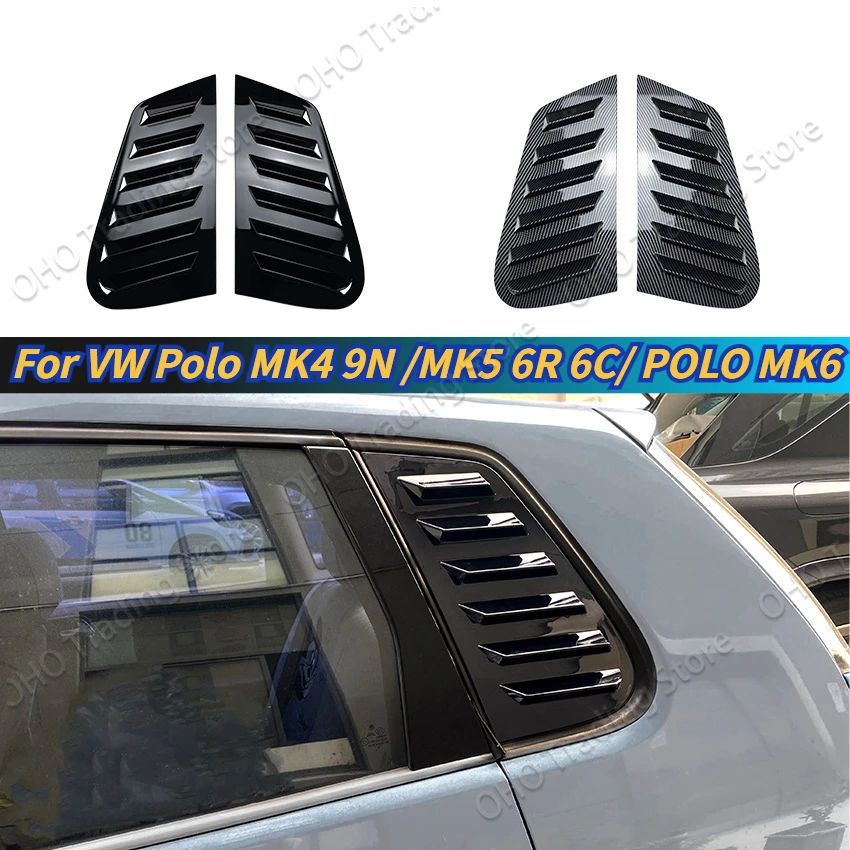 Для VW Polo, задний треугольный солнцезащитный козырек для окна автомобиля, Обложка для спойлера для бокового окна MK4 9N MK5 6R 6C Polo MK6, комплекты отделочных жалюзи для кузова
Для VW Polo, задний треугольный солнцезащитный козырек для окна автомобиля, Обложка для спойлера для бокового окна MK4 9N MK5 6R 6C Polo MK6, комплекты отделочных жалюзи для кузова