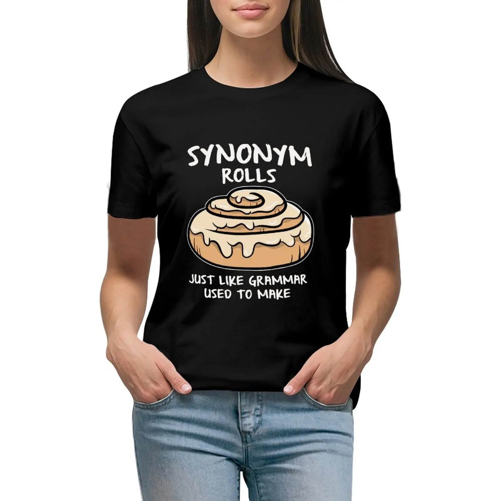 

synonym rolls just like grammar used to make T-shirt female shirts graphic tees cute tops t shirts for Women loose fit