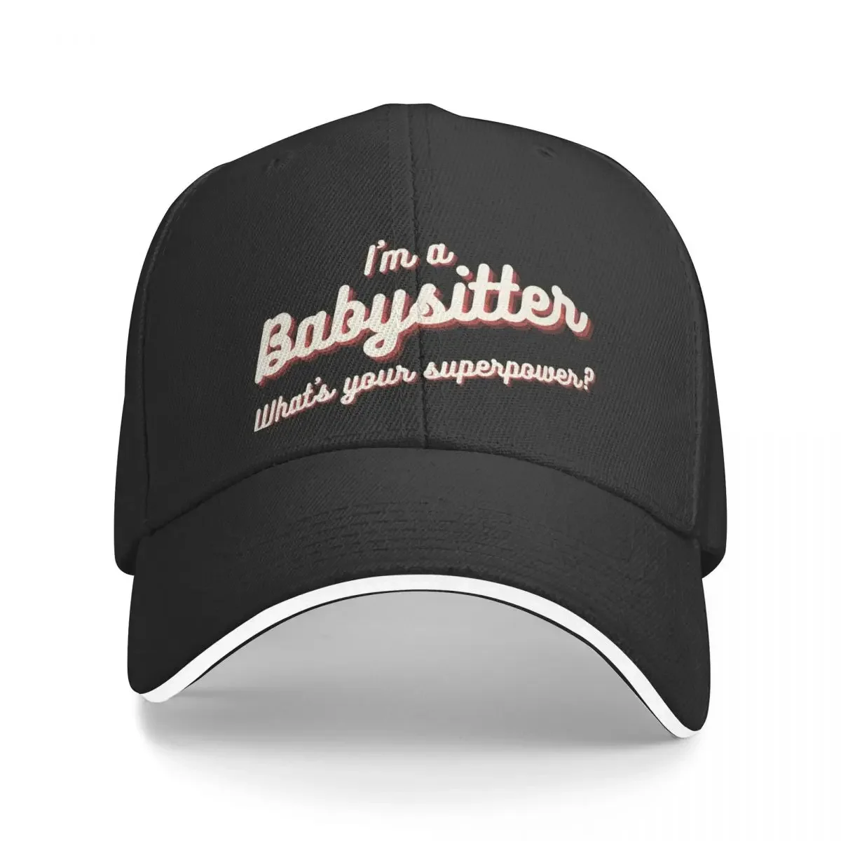 Babysitter in training | I'm a babysitter, what's your superpower Baseball Cap hard hat Vintage hiking hat Men's Luxury Women's
Babysitter in training | I'm a babysitter, what's your superpower Baseball Cap hard hat Vintage hiking hat Men's Luxury Women's