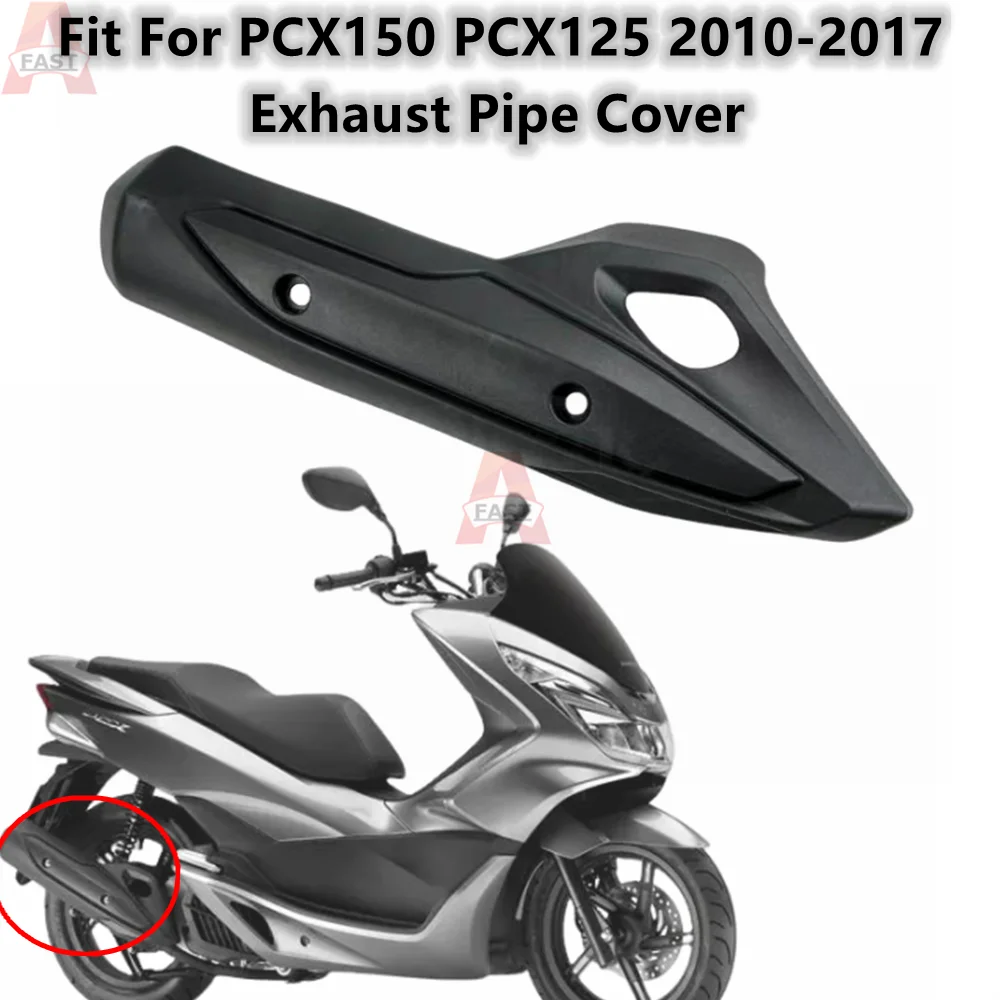 Fit For Honda pcx150 pcx125 PCX125 PCX150 2010-2017 Motorcycle Exhaust Pipe Protection Guard Cover Cowl PCX 125 150 2011 2013
Fit For Honda pcx150 pcx125 PCX125 PCX150 2010-2017 Motorcycle Exhaust Pipe Protection Guard Cover Cowl PCX 125 150 2011 2013