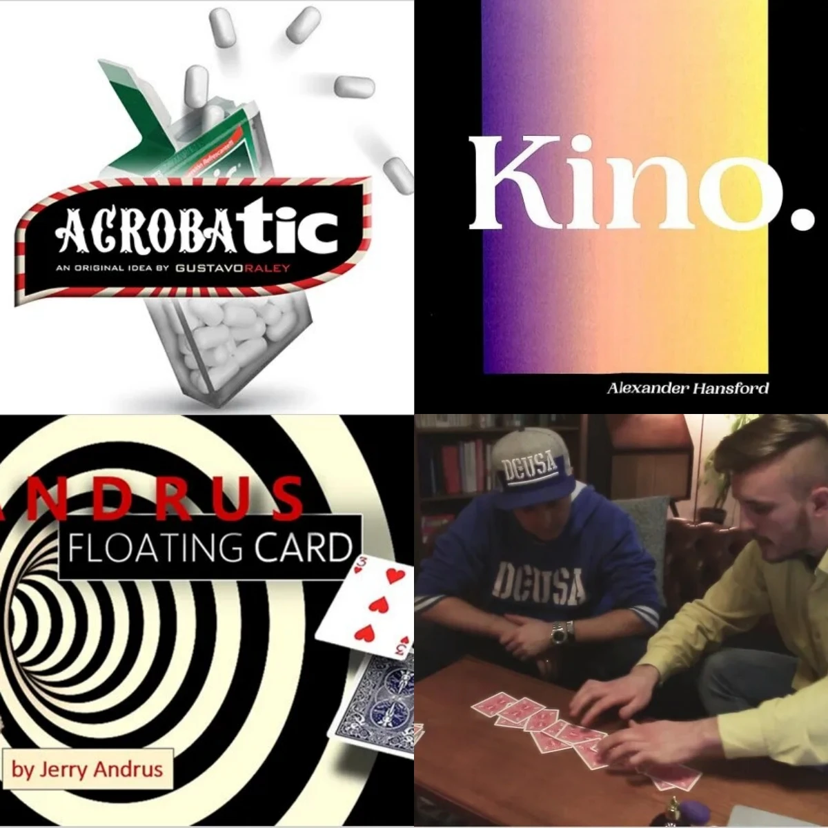 Acrobatic by Gustavo Raley,Alexander Hansford - Kino,Andrus Floating Card by Jerry Andrus,Pheromone by Ollie Mealing - Magic
Acrobatic by Gustavo Raley,Alexander Hansford - Kino,Andrus Floating Card by Jerry Andrus,Pheromone by Ollie Mealing - Magic