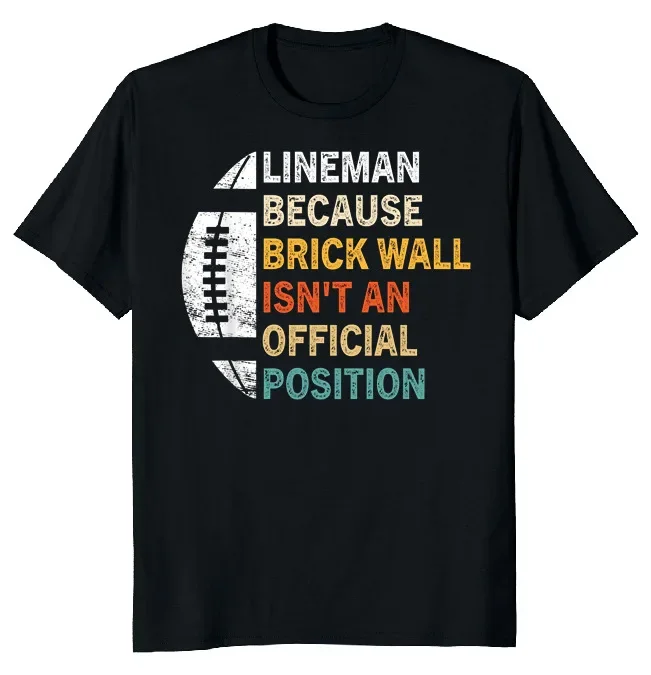 Lineman Brick Wall Football Funny Novelty O-Neck Cotton T Shirt Men Casual Short Sleeve Tees Tops Harajuku Streetwear
Lineman Brick Wall Football Funny Novelty O-Neck Cotton T Shirt Men Casual Short Sleeve Tees Tops Harajuku Streetwear