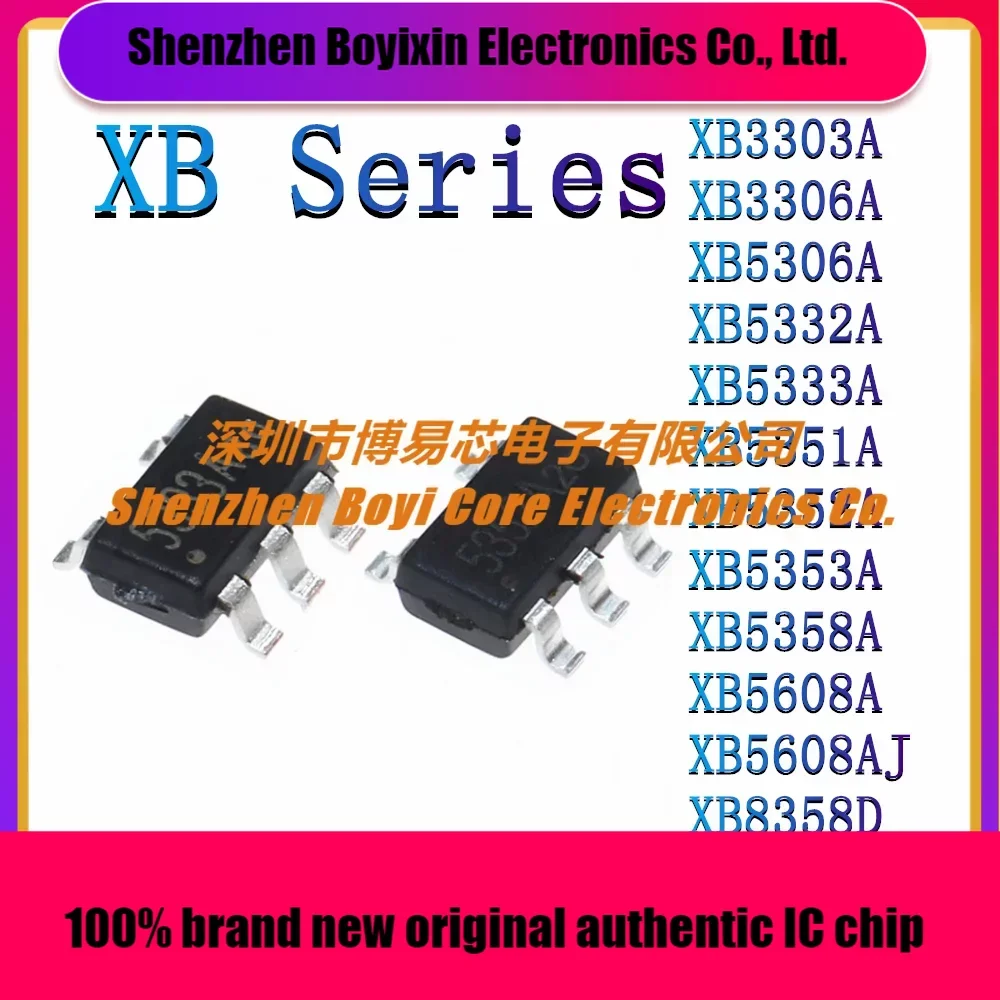 XB3303A XB3306A XB5306A XB5332A XB5333A XB5351A XB5352A XB5353A XB5358A XB5608A XB5608AJ XB8358D SOT23-3 SOT23-5
XB3303A XB3306A XB5306A XB5332A XB5333A XB5351A XB5352A XB5353A XB5358A XB5608A XB5608AJ XB8358D SOT23-3 SOT23-5