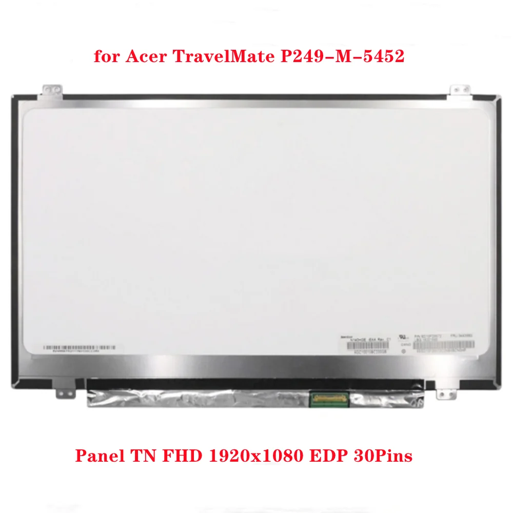 

14 inch for LCD Screen for Acer TravelMate P249-M-5452 Panel TN FHD 1920x1080 EDP 30Pins