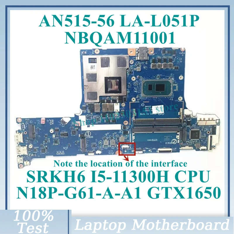 GH52T LA-L051P W/SRKH6 I5-11300H CPU Mainboard NBQAM11001 For Acer AN515-56 Laptop Motherboard N18P-G61-A-A1 GTX1650 100% Tested
GH52T LA-L051P W/SRKH6 I5-11300H CPU Mainboard NBQAM11001 For Acer AN515-56 Laptop Motherboard N18P-G61-A-A1 GTX1650 100% Tested
