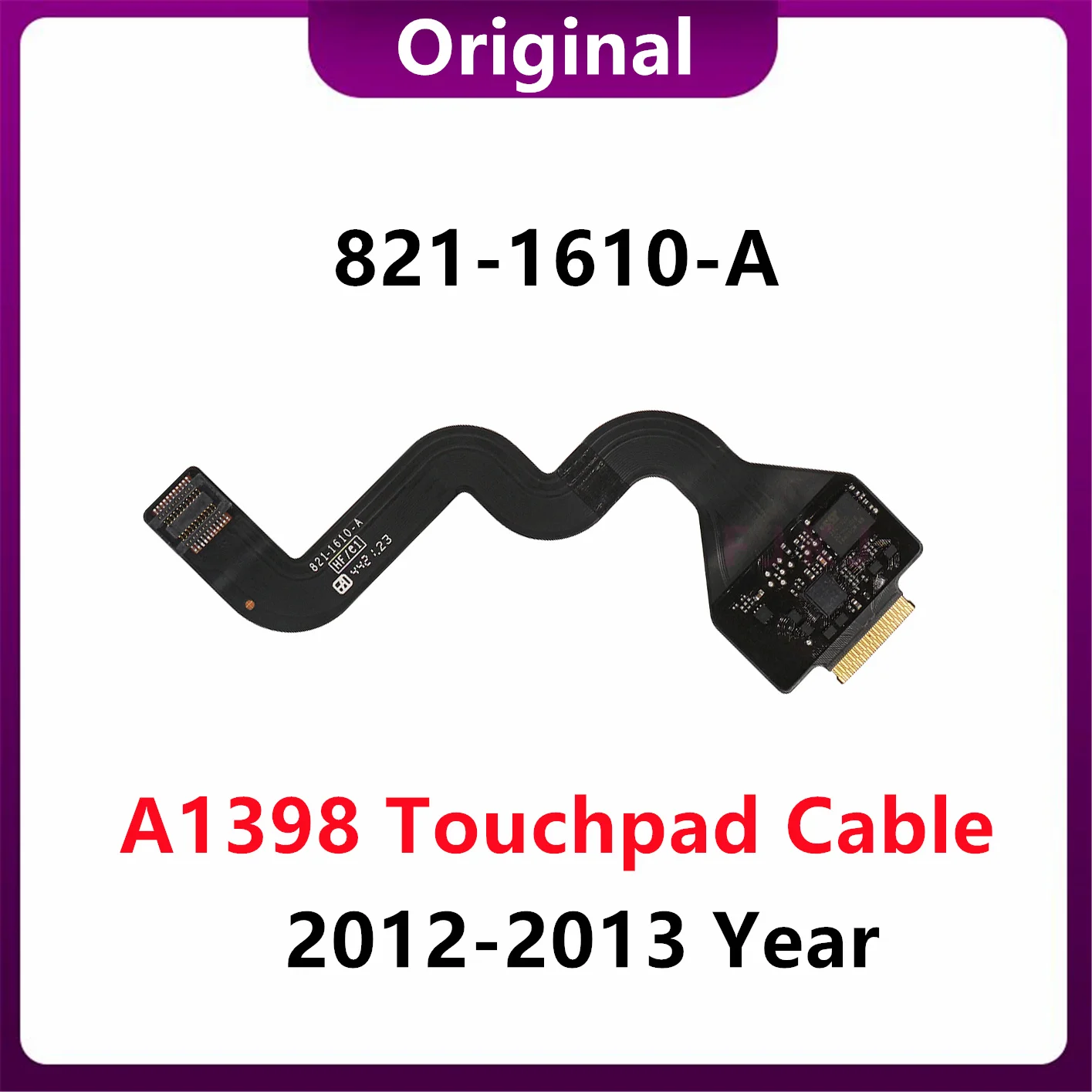 Кабель для сенсорной панели A1398 821-1610-A для Macbook Pro Retina 15 дюймов Mid 2012 ранние 2013
Кабель для сенсорной панели A1398 821-1610-A для Macbook Pro Retina 15 дюймов Mid 2012 ранние 2013