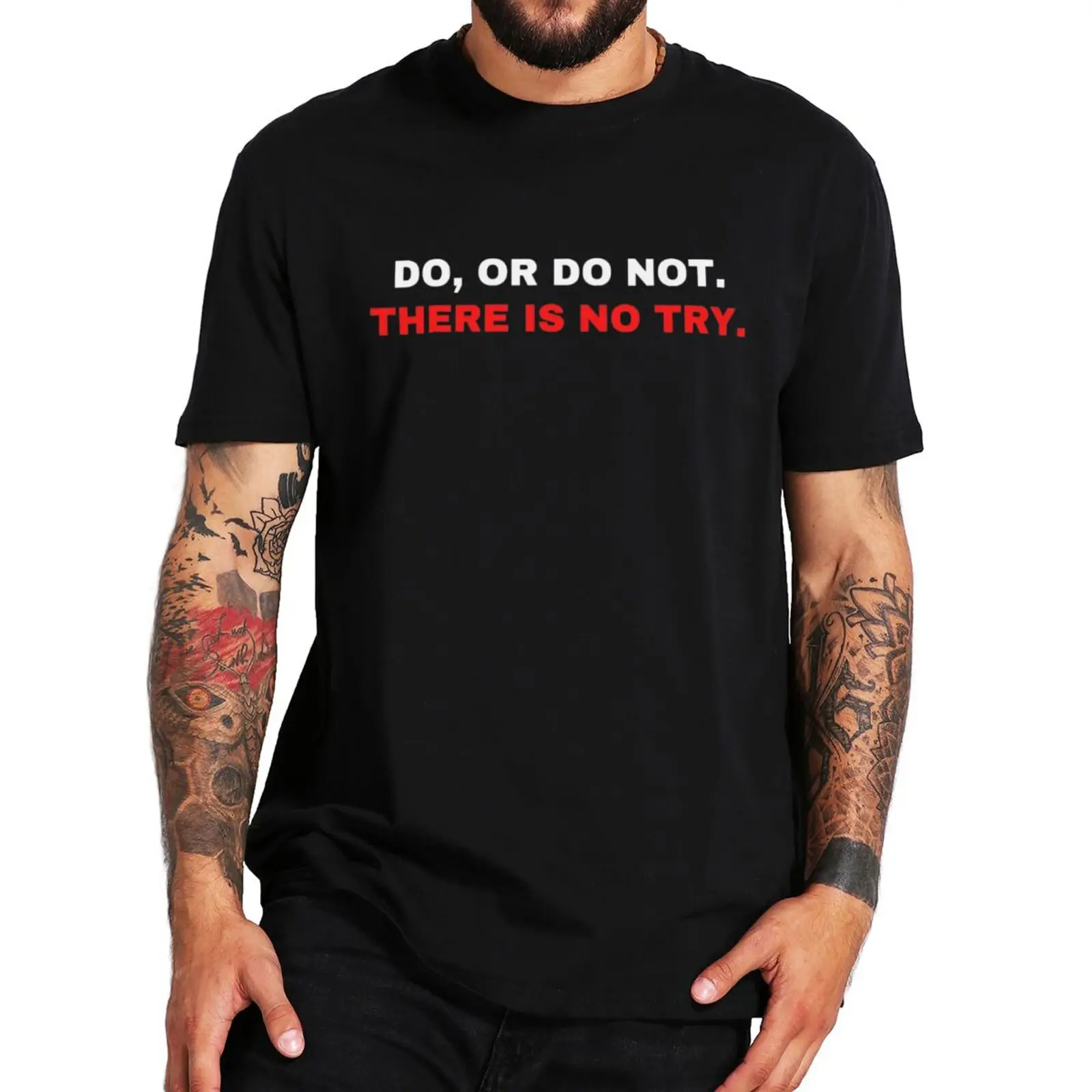 Do Or Do Not There Is No Try T Shirt Funny Workout Sayings Memes Tee Casual Summer Cotton Premium Men T-shirt EU Size
Do Or Do Not There Is No Try T Shirt Funny Workout Sayings Memes Tee Casual Summer Cotton Premium Men T-shirt EU Size