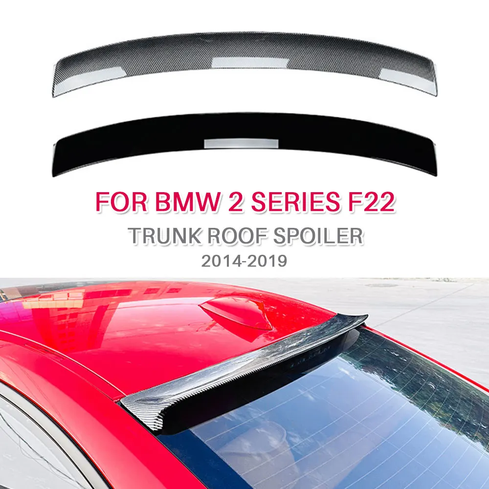 For BMW 2 Series F22 Trunk Roof Spoiler ABS Gloss Black Rear Window Top Tail Wing Car Tuning Accessories 2014 2015 2016-2019
For BMW 2 Series F22 Trunk Roof Spoiler ABS Gloss Black Rear Window Top Tail Wing Car Tuning Accessories 2014 2015 2016-2019