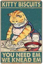 Funny Kitchen Retro Metal Tin Sign Kitty Biscuits We Knead You Need Vintage Baking Aluminum Sign for Home Kitchen Restaurant 
Funny Kitchen Retro Metal Tin Sign Kitty Biscuits We Knead You Need Vintage Baking Aluminum Sign for Home Kitchen Restaurant