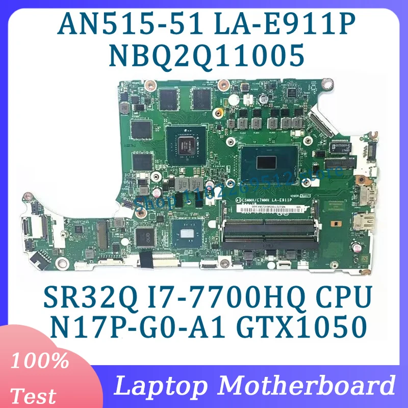 C5MMH/C7MMH LA-E911P NBQ2Q11005 для ноутбука Acer AN515-51 A715-71, материнская плата с SR32Q I7-7700HQ, процессор N17P-G0-A1 GTX1050 100% протестирован
C5MMH/C7MMH LA-E911P NBQ2Q11005 для ноутбука Acer AN515-51 A715-71, материнская плата с SR32Q I7-7700HQ, процессор N17P-G0-A1 GTX1050 100% протестирован