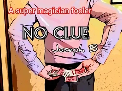 

No Clue by Joseph B -Magic tricks.webp -Magic tricks