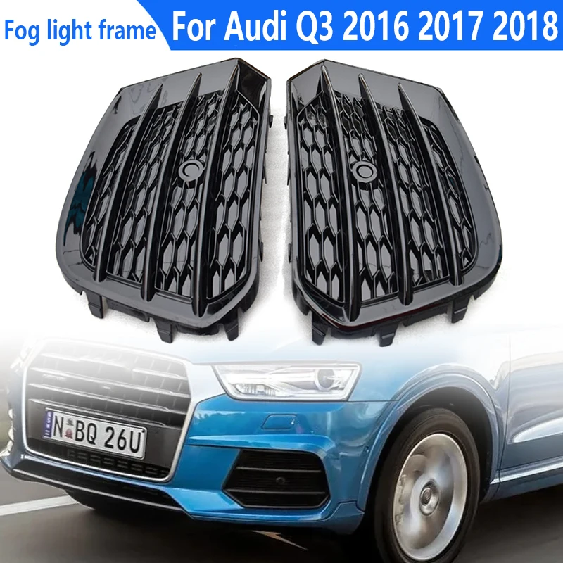 1 Pair Car Honeycomb Fog lamp Frame Hollow grille under the net Black Bright Car Accessories For Audi Q3 2016 2017 2018
1 Pair Car Honeycomb Fog lamp Frame Hollow grille under the net Black Bright Car Accessories For Audi Q3 2016 2017 2018