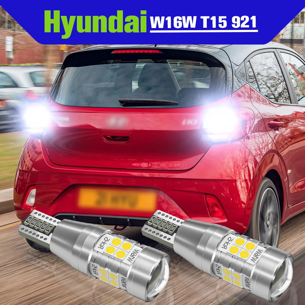 Reverse Light Accessories 2x LED W16W T15 Backup Lamp For Hyundai Solaris Tucson i10 i20 i30 i40 ix20 ix35 Santa Fe 2 3 4 Sonata
Reverse Light Accessories 2x LED W16W T15 Backup Lamp For Hyundai Solaris Tucson i10 i20 i30 i40 ix20 ix35 Santa Fe 2 3 4 Sonata