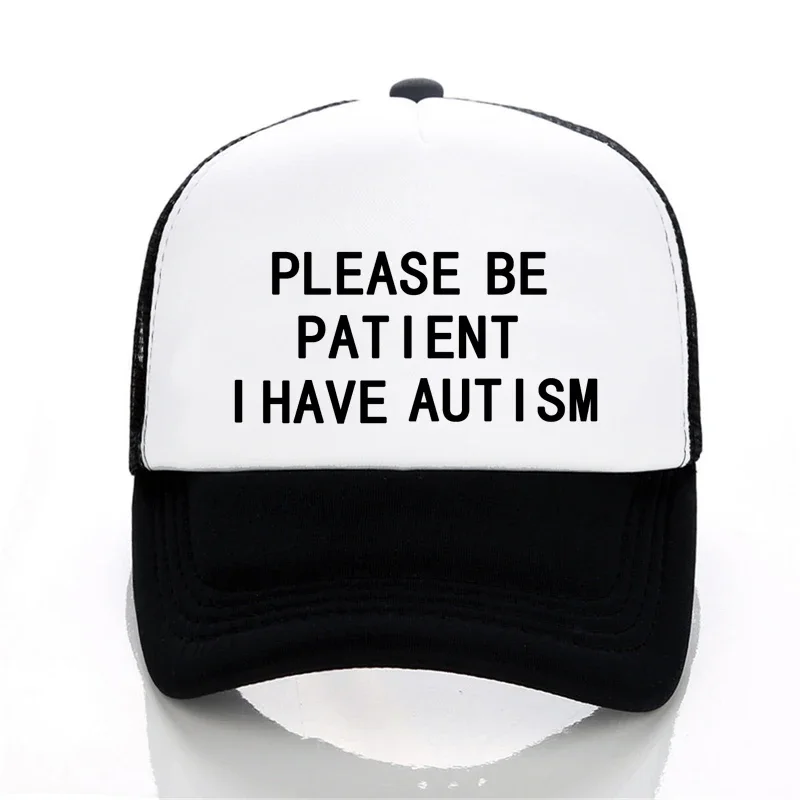 

Please Be Patient I Have Autism Letter Printed Baseball cap Summer outdoor Unisex Mesh ventilation Trucker caps Men Women hat