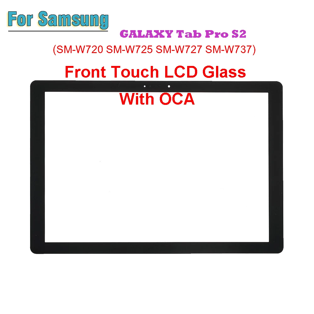 

Новинка для Samsung GALAXY Tab Pro S2 SM-W720 SM-W725 Женский Сенсорный экран для планшета передняя внешняя ЖК-стеклянная линза с OCA