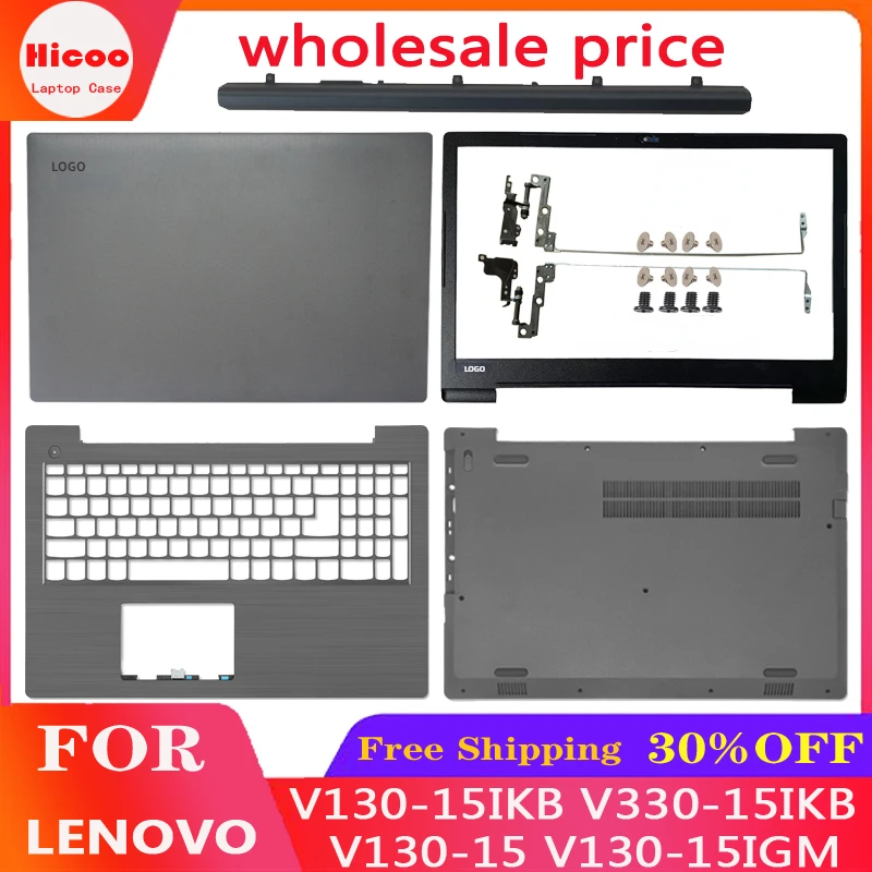 

New For Lenovo V130-15 V130-15IGM V130-15IKB V330-15IKB Laptop LCD Back Cover/Front Bezel/Palmrest/Bottom Case/Hinges Cover Gray