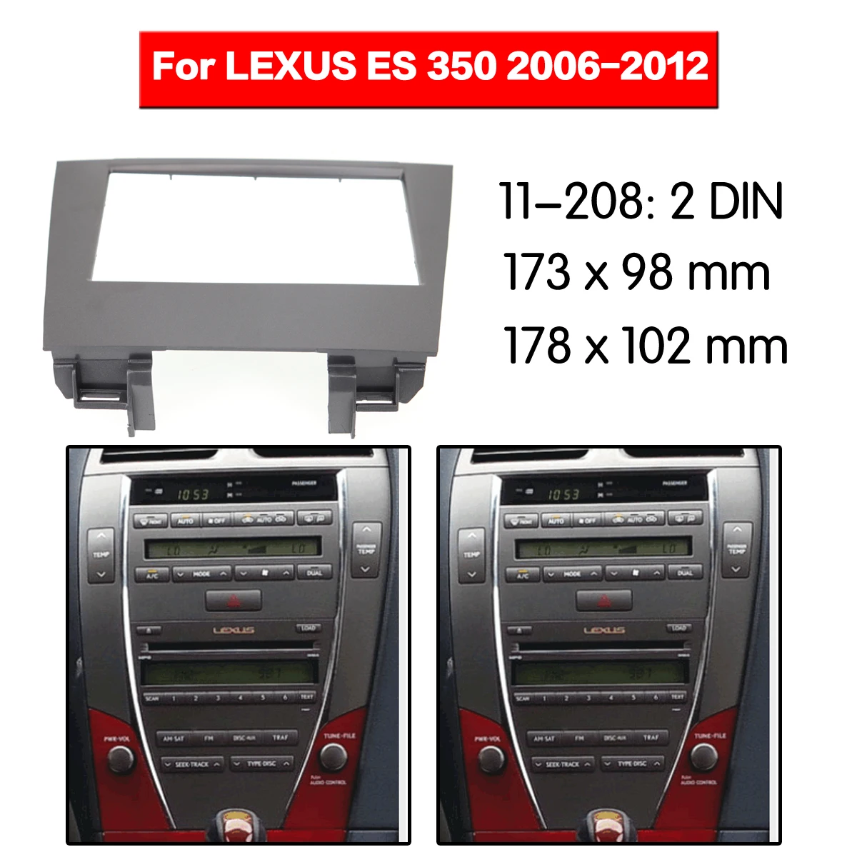 Car Radio Fascias Video Player For Lexus ES350 2006 2007 2008 2009 2010-2012 Panel Frame 2Din Stereo Cover Frame Modification
Car Radio Fascias Video Player For Lexus ES350 2006 2007 2008 2009 2010-2012 Panel Frame 2Din Stereo Cover Frame Modification