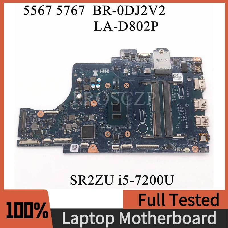 BR-0DJ2V2 0DJ2V2 DJ2V2 Mainboard FOR DELL 5567 5767 Laptop Motherboard LA-D802P With SR2ZU i5-7200U CPU 100% Full Working Well
BR-0DJ2V2 0DJ2V2 DJ2V2 Mainboard FOR DELL 5567 5767 Laptop Motherboard LA-D802P With SR2ZU i5-7200U CPU 100% Full Working Well