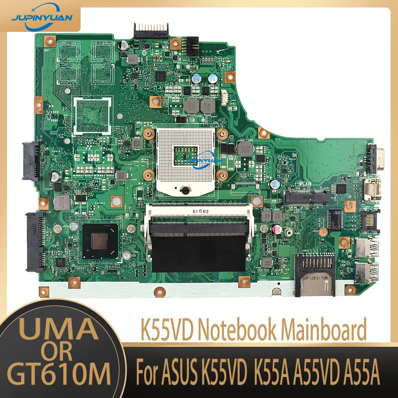 Notebook Mainboard For ASUS K55VD K55A A55VD A55A Laptop Motherboard UMA/GT610M REV:3.0 MAIN BOARD TEST OK
Notebook Mainboard For ASUS K55VD K55A A55VD A55A Laptop Motherboard UMA/GT610M REV:3.0 MAIN BOARD TEST OK