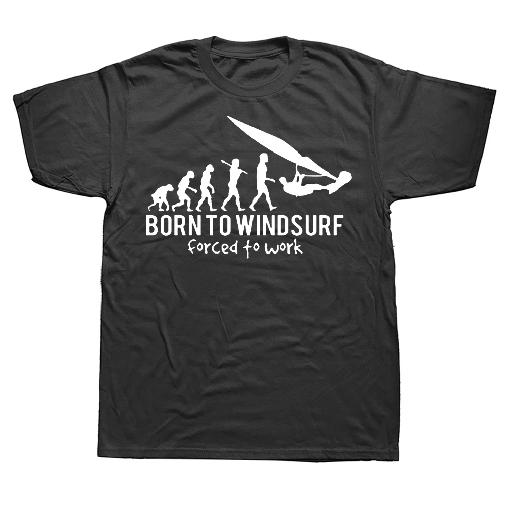 Funny Vintage Born To Windsurf Evolution T Shirts Streetwear Short Sleeve Summer Casual Fashion Men Large Size T shirt
Funny Vintage Born To Windsurf Evolution T Shirts Streetwear Short Sleeve Summer Casual Fashion Men Large Size T shirt