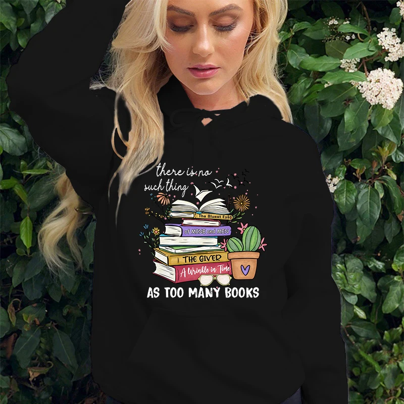 (High quality Hoodie)Hot Sales There Is No Such Thing As Too Many Books Sweatshirt Women Fleece Long Sleeves Personality Pullove
(High quality Hoodie)Hot Sales There Is No Such Thing As Too Many Books Sweatshirt Women Fleece Long Sleeves Personality Pullove
