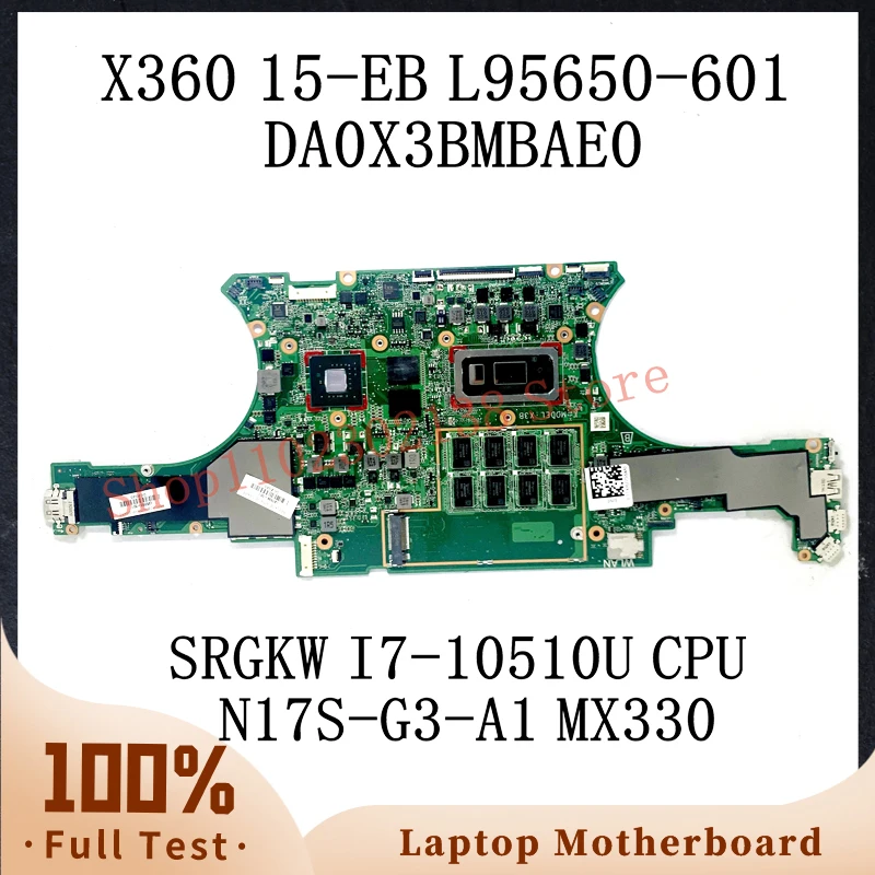 

L95650-601 L97639-001 W/ SRGKW I7-10510U CPU For HP X360 15-EB 15T-EB Laptop Motherboard DA0X3BMBAE0 N17S-G3-A1 MX330 100%Tested