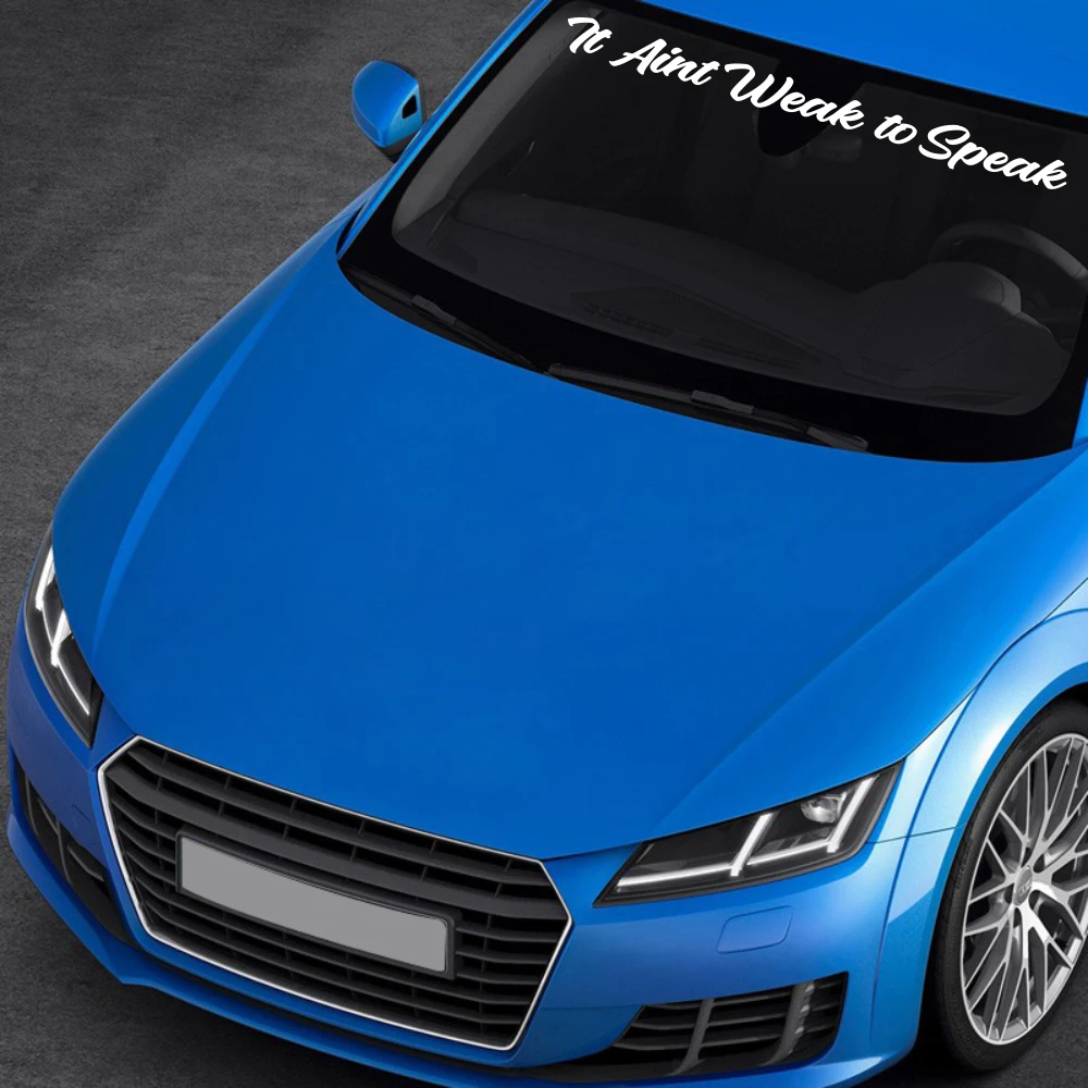It Aint Weak To Speak Windshield Banner Car Sticker Decal Window Windscreen Inspirational Quote Vehicle Automobiles Vinyl JDM
It Aint Weak To Speak Windshield Banner Car Sticker Decal Window Windscreen Inspirational Quote Vehicle Automobiles Vinyl JDM