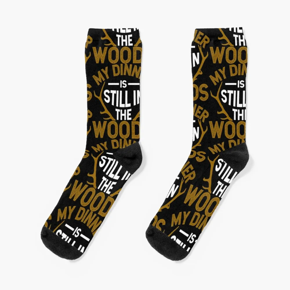 

Hunting Shirt My Dinner Is Still In The Woods Gift Tee Socks Gift For Man