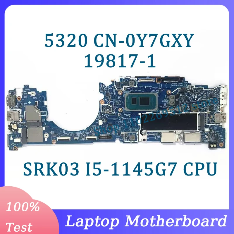 CN-0Y7GXY 0Y7GXY Y7GXY Mainboard 19817-1 For DELL 5320 Laptop Motherboard With SRK03 I5-1145G7 CPU 100% Full Tested Working Well
CN-0Y7GXY 0Y7GXY Y7GXY Mainboard 19817-1 For DELL 5320 Laptop Motherboard With SRK03 I5-1145G7 CPU 100% Full Tested Working Well