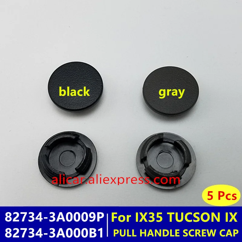 FOR IX35 TUCSON 2010-2014 PULL HANDLE CAP Screw Plug Cover 82734-3A0009P 82734-3A000B1 PULL HANDLE SCREW CAP
FOR IX35 TUCSON 2010-2014 PULL HANDLE CAP Screw Plug Cover 82734-3A0009P 82734-3A000B1 PULL HANDLE SCREW CAP