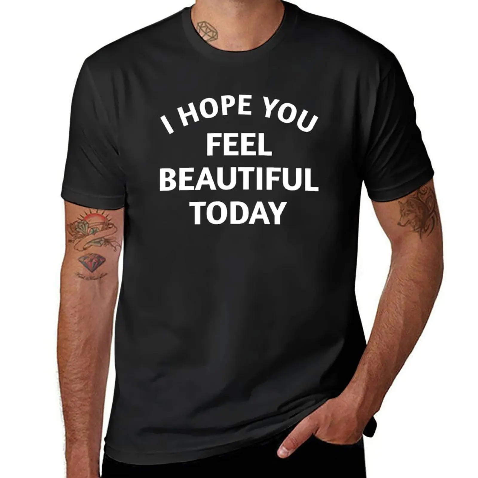 New I Hope You Feel Beautiful Today T-Shirt plus size t shirts quick-drying t-shirt cute clothes sweat shirts Men's t shirts
New I Hope You Feel Beautiful Today T-Shirt plus size t shirts quick-drying t-shirt cute clothes sweat shirts Men's t shirts