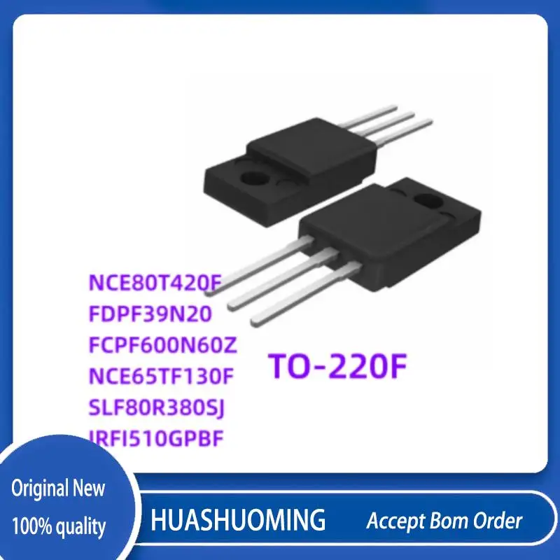 5Pcs/LotNewNCE80T420F NCE80 FDPF39N20 FDPF39 FCPF600N60Z FCPF600 NCE65TF130F NCE65 SLF80R380SJSLF80 IRFI510GPBF IRFI510 TO220F
5Pcs/LotNewNCE80T420F NCE80 FDPF39N20 FDPF39 FCPF600N60Z FCPF600 NCE65TF130F NCE65 SLF80R380SJSLF80 IRFI510GPBF IRFI510 TO220F