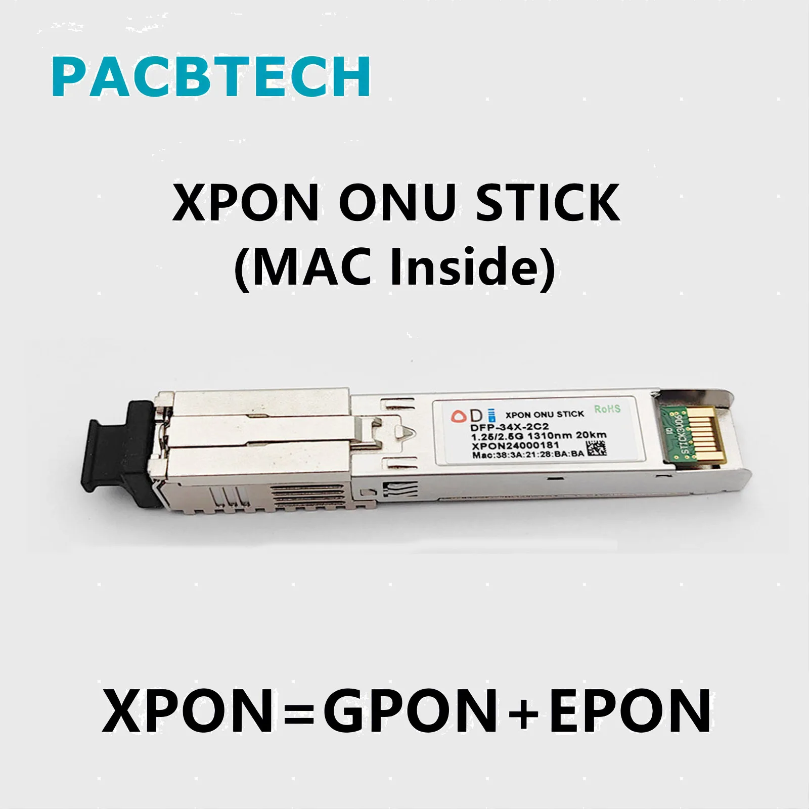 PON STICK EPON GPON XPON SFP ONU Stick With MAC PPPoE IPoE HGU SC Connector DDM pon module 1490/1330nm 1.25Gbps 802.3ah
PON STICK EPON GPON XPON SFP ONU Stick With MAC PPPoE IPoE HGU SC Connector DDM pon module 1490/1330nm 1.25Gbps 802.3ah