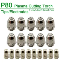 20Pcs P80 Plasma Cutting Torch 60A 80A 100A P80 CNC Plasma Torch Tip Electrode Nozzle Cutting Machine CUT-70 CUT-80 CUT-100 120
20Pcs P80 Plasma Cutting Torch 60A 80A 100A P80 CNC Plasma Torch Tip Electrode Nozzle Cutting Machine CUT-70 CUT-80 CUT-100 120