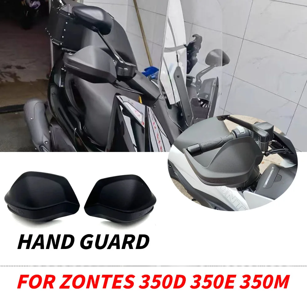 

For Zontes 350D 350E 350M ZT350D Dedicated Hand Guard Original Motorcycle Handguards Handlebar Guards 350D 350E 350M ZT350D