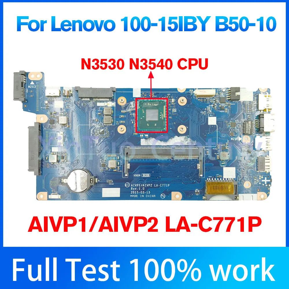 AIVP1 / AIVP2 LA-C771P материнская плата для Lenovo 100-15IBY B50-10 материнская плата для ноутбука с N3530 N3540 CPU DDR3 100% протестированная работа
AIVP1 / AIVP2 LA-C771P материнская плата для Lenovo 100-15IBY B50-10 материнская плата для ноутбука с N3530 N3540 CPU DDR3 100% протестированная работа