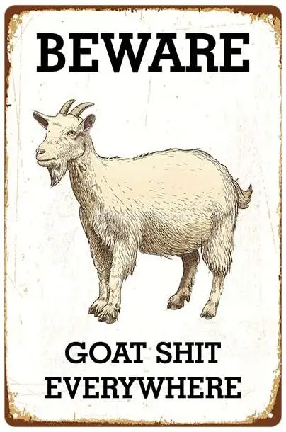 Retro warning decorative metal plate beware goat shit everywhere Fun living room home decoration metal sign 8x12 or 12x16 inches
Retro warning decorative metal plate beware goat shit everywhere Fun living room home decoration metal sign 8x12 or 12x16 inches