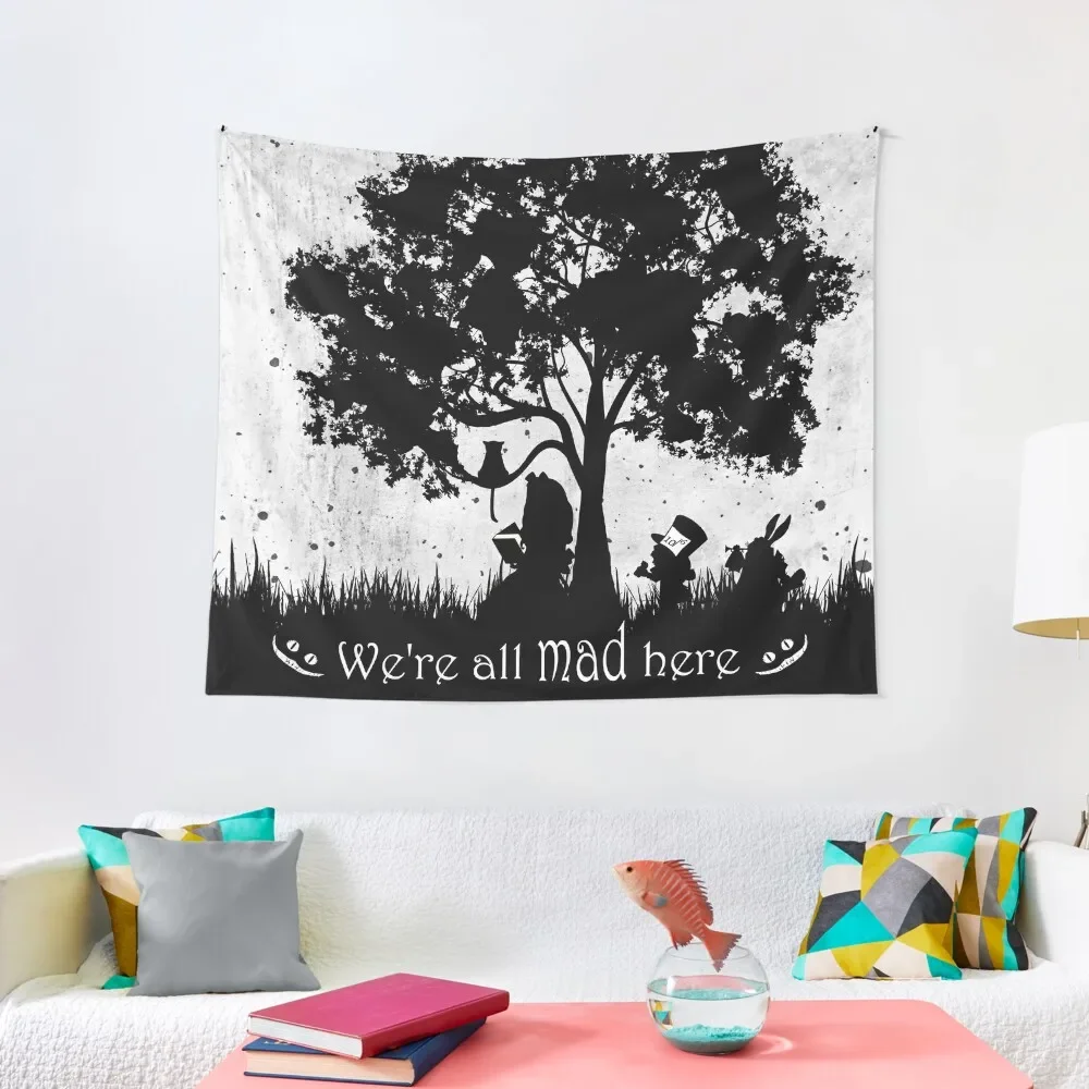 

We're All Mad Here Tapestry Decorative Paintings Decoration Pictures Room Wall Carpet Wall Decoration Home Tapestry