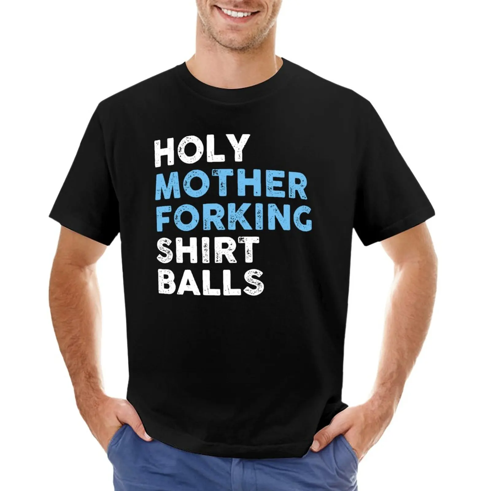 Holy Mother Forking Shirt Balls T-Shirt Tee shirt blank t shirts designer t shirt men
Holy Mother Forking Shirt Balls T-Shirt Tee shirt blank t shirts designer t shirt men